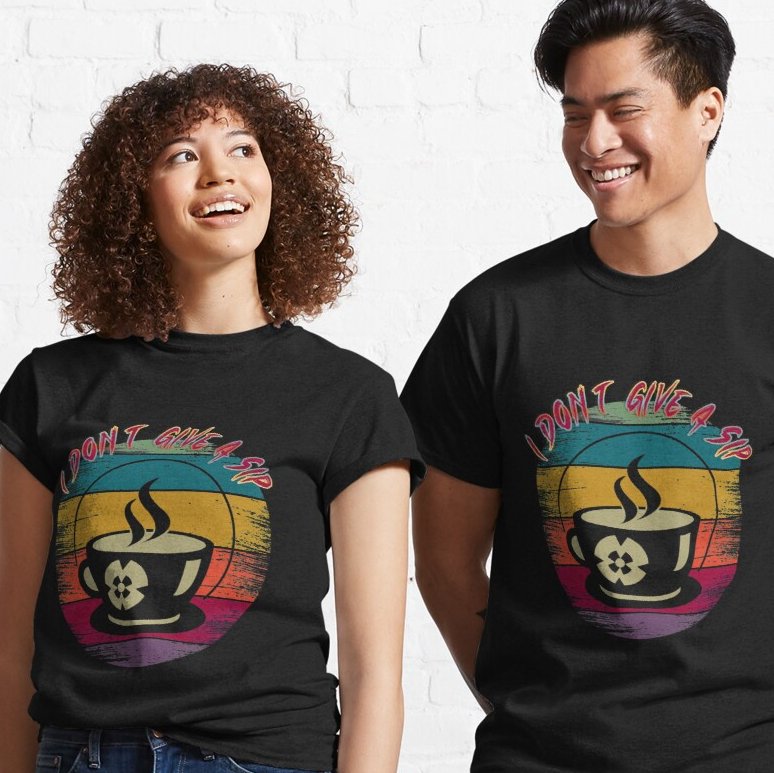 i dont give a sip 
#onlineshopping #CoffeeLover #CoffeeTime #morningmotivation #morningvibes #goodmorning #sundayvibes #SmallBusiness 

redbubble.com/i/t-shirt/I-DO…