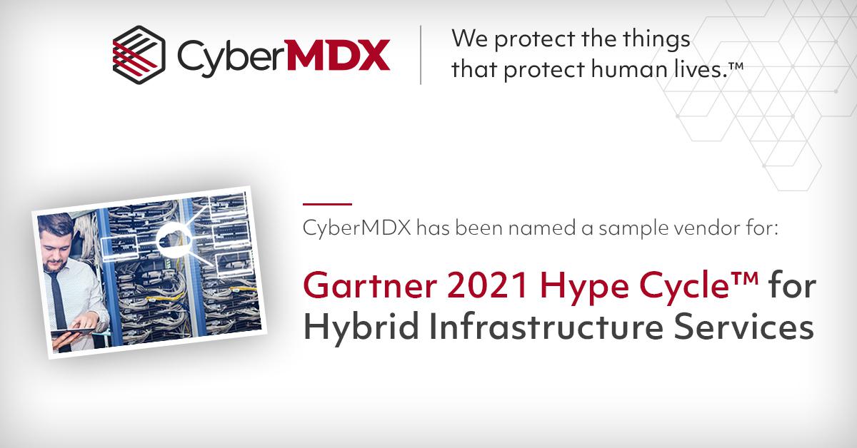 RegevGil's tweet photo. CyberMDX is excited to be named in the 2021 Gartner Hype Cycle for Hybrid Infrastructure Services! Read the release here: https://t.co/hoJdL7ml3Y

#GartnerResearch #IoTSecurity #CyberPhysicalSystems https://t.co/vZufBByiOM
