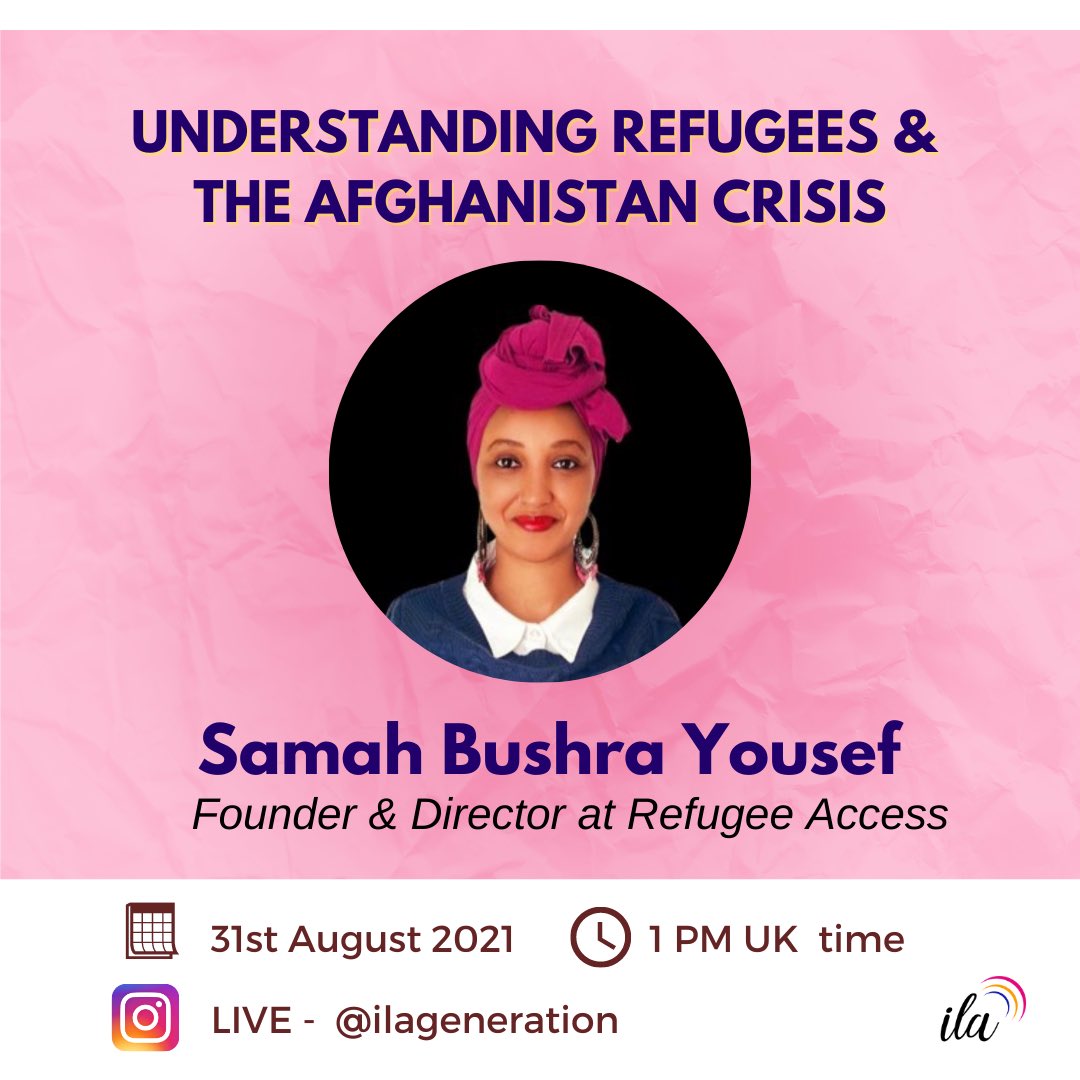 ilaGeneration's tweet photo. Save the date! 🗓

🔴 We are going LIVE with Samah Bushra Yousef, Founder &amp; Director at Refugee Access 🎙

⚡️ Topic - Understanding Refugees &amp; the Afghanistan crisis 

Tune in - 
📅 31st August 2021
⏳1 PM UK time 
📍 https://t.co/4jGSl1dJAv https://t.co/Fwj6zu1A8e