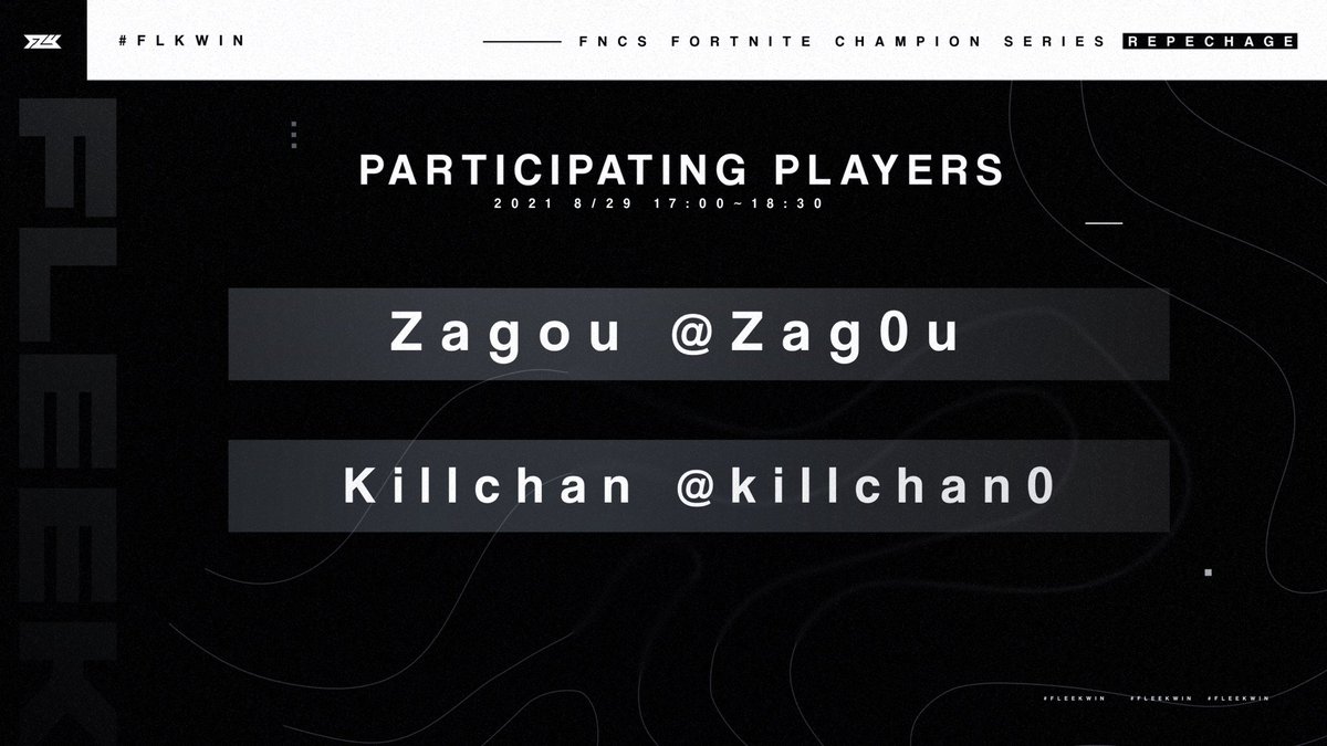 TeamFleek1's tweet photo. 🔥FNCS敗者復活戦🔥

・Zagóu(@Zag0u )

・きるちゃん(@killchan0 )

２名の選手が出場しますので応援お願いします‼️

#LETSGOFleek https://t.co/tVFO9xGSSu
