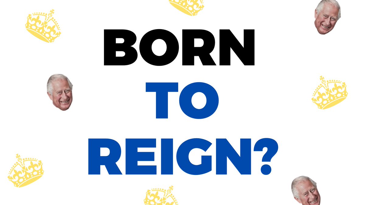 The text reads, "Born to reign?" with images of crowns and Prince Charles in the background.