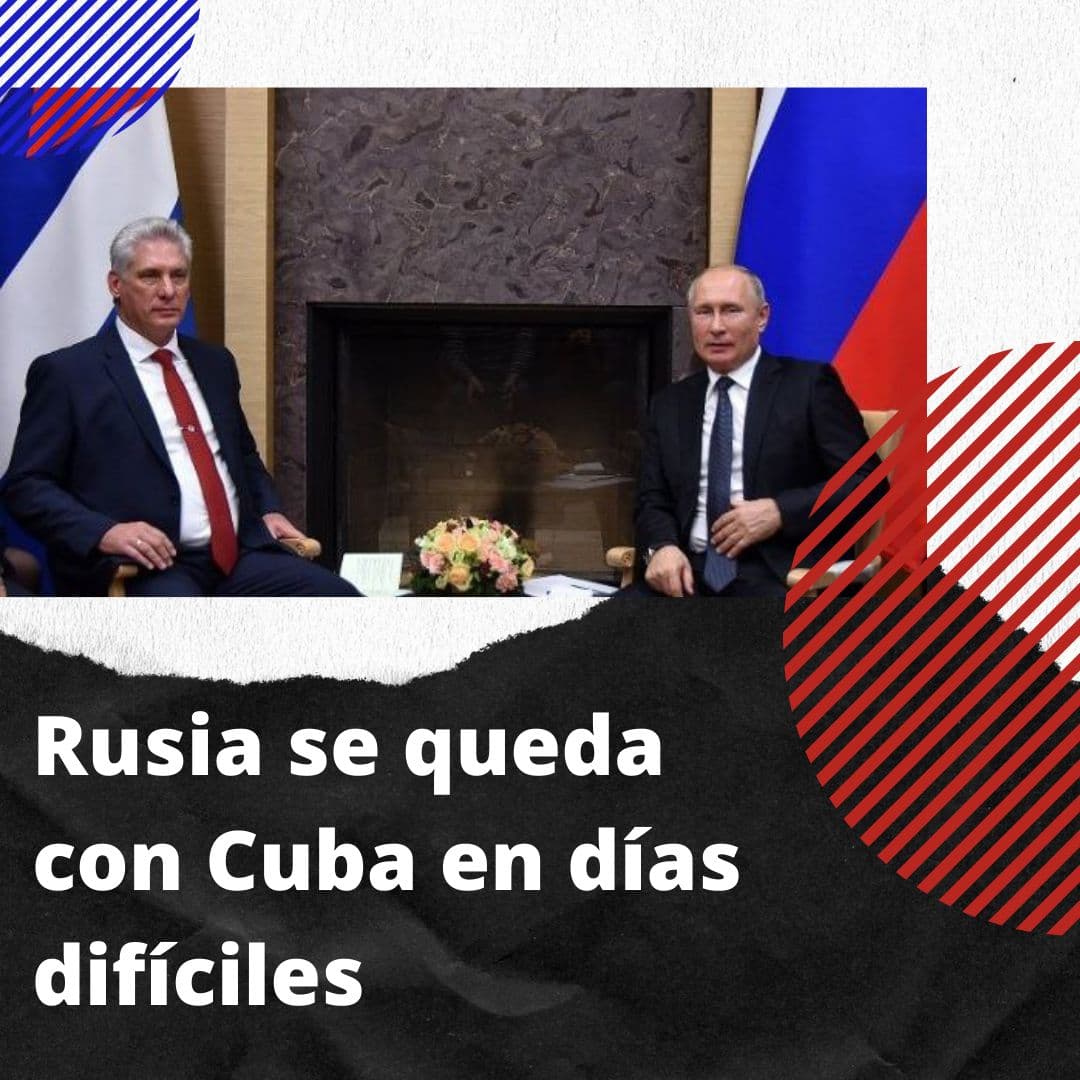 Rusia se queda con Cuba en días difíciles #Cuba #Rusia2021