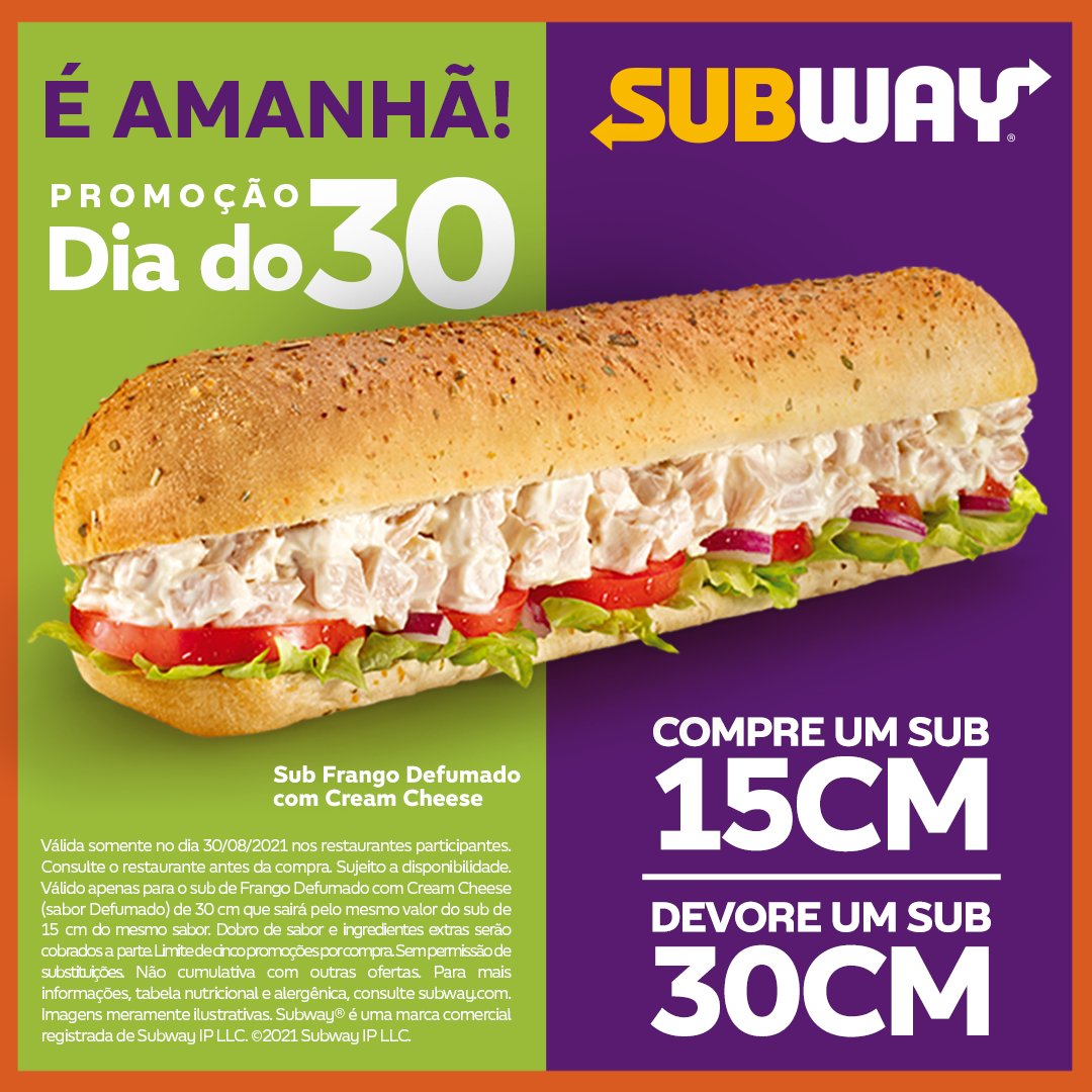 Subway Promoção Compre Um Sub de 15cm e Leve Um de 30cm