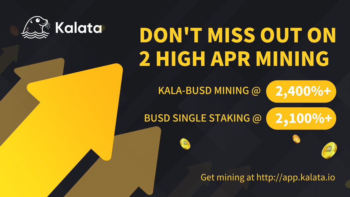 The time to act is now. The incredibly high APR for mining $KALA will not be around forever 🔥🔥

Pick $KALA-BUSD mining @ 2,400%+ APR or single $BUSD mining at 2,100%+ APR 🚀🚀

Log in now at app.kalata.io and get your hands on some $KALA 🎁🎁

#DEFI #SYNTHETICS #BSC
