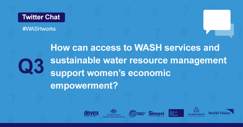 Q3: How can access to WASH services and sustainable water resource management support women’s economic empowerment? 

#WASHworks
