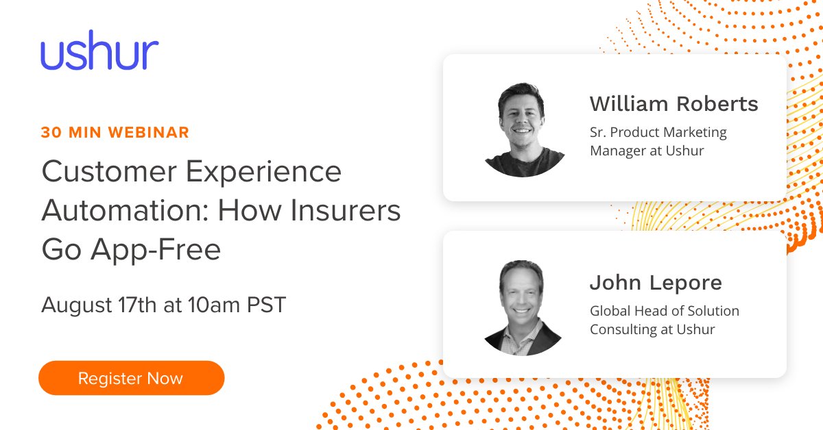 ushurInc's tweet photo. Today at 10am PST join Will Roberts, PMM &amp; John Lepore, Global Head of Solution Consulting, for our webinar on the future of communication with insurers when they go App-Free! https://t.co/lH1PjxvNx1 https://t.co/Yi25XSgqh5