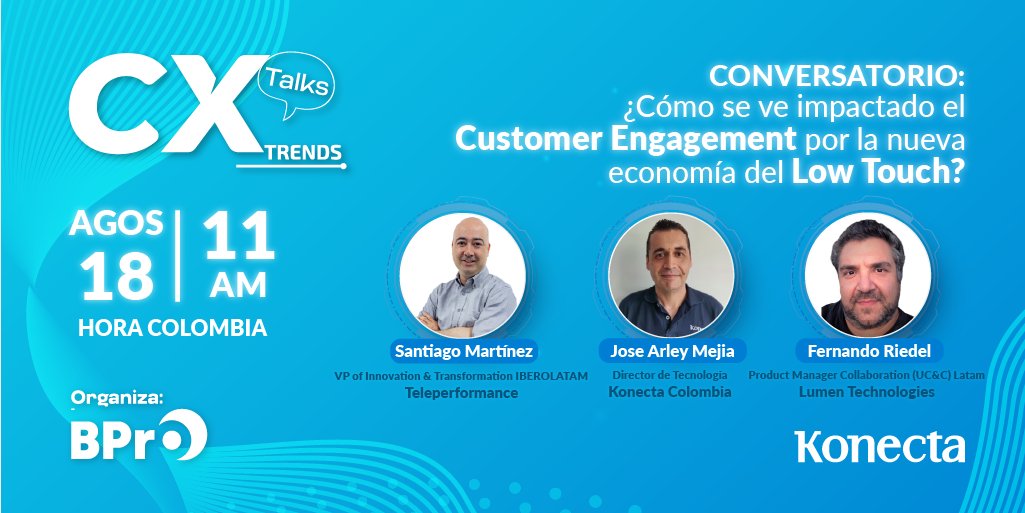 KonectaColombia's tweet photo. Mañana a las 11:00 a.m @jamejias, Director de Tecnología de #KonectaColombia, participará en el #CXTalk de @BPrO_org para hablar sobre economía #LowTouch y su impacto en el Customer Engagement. 😎 ¡No te lo pierdas! Inscríbete aquí 👉🏽 https://t.co/7ZNDIeWtLk  #TalentoK https://t.co/WJ23c8j0ov