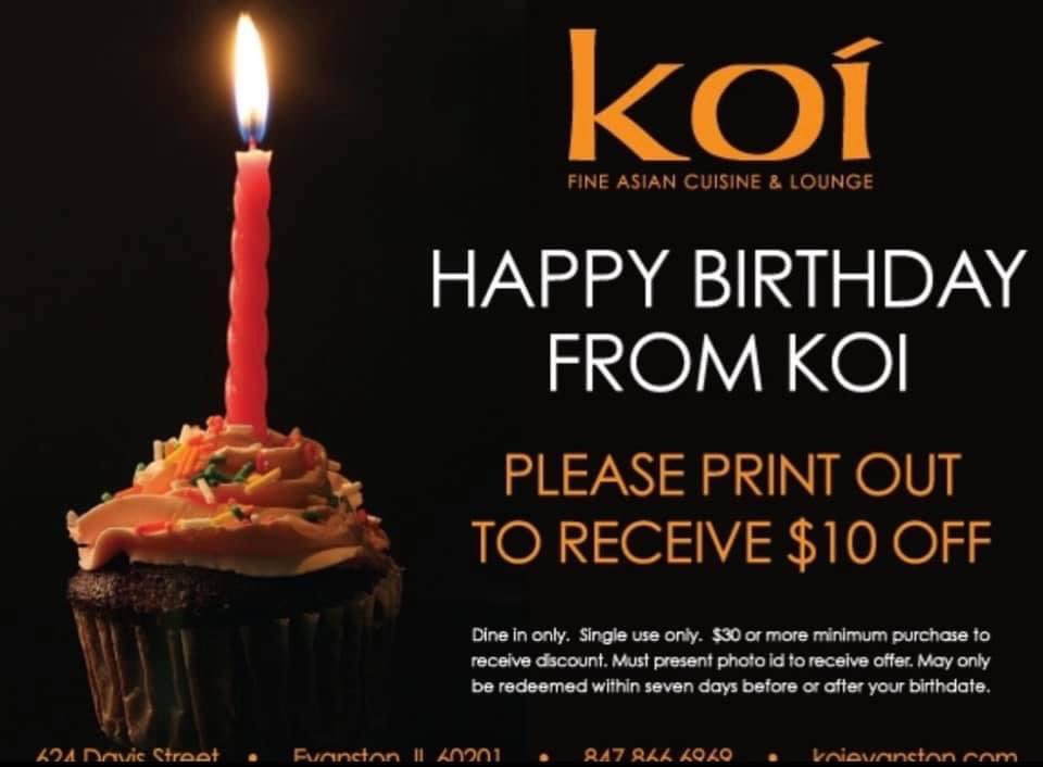 Celebrate your birthday at Koi. Bring your Photo ID and get $10 off. 
Koievanston.com

#koievanston #happybirthdaytoyou
