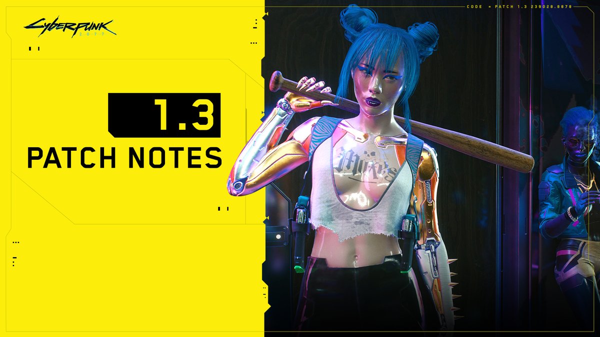 Patch 1.3 for Cyberpunk 2077 is coming soon! Here's a list of the most notable changes coming in this update: cp2077.ly/PatchNotes1.3