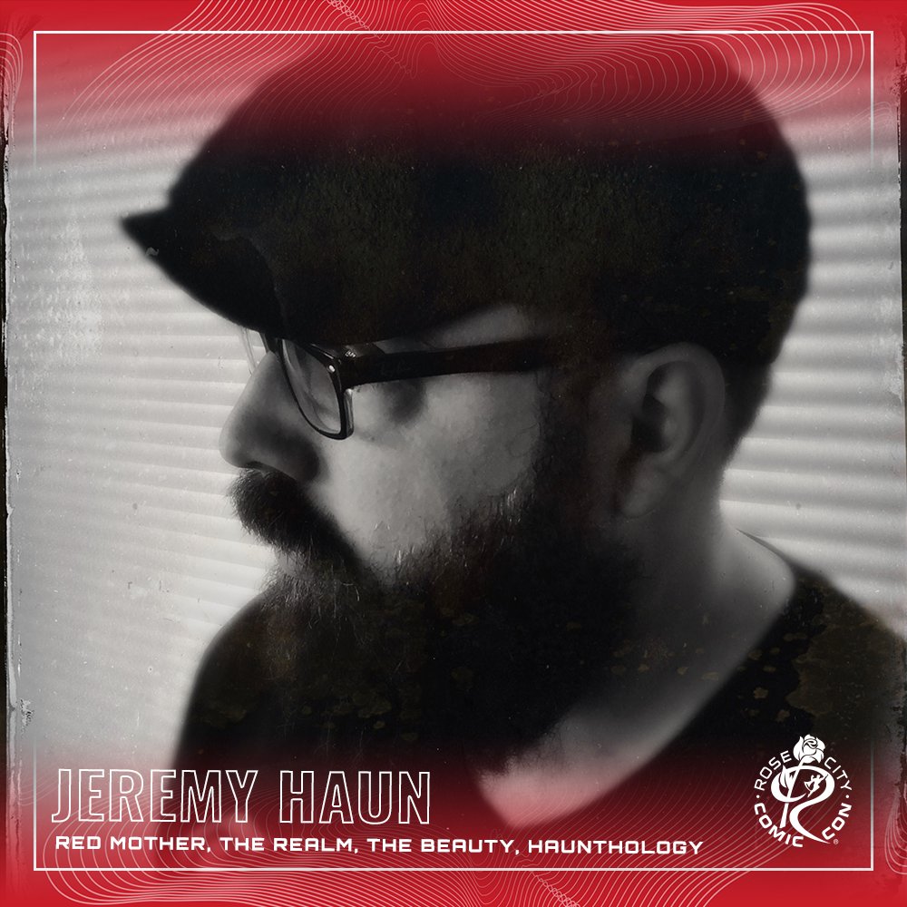 RoseCityCC's tweet photo. Announcing creator guest @jerhaun! Jeremy’s creator-owned properties include #RedMother #TheRealm, and #TheBeauty. He recently completed #HAUNTHOLOGY. Other projects include #Batwoman, #Constantine, and #WolfMoon.

Meet Jeremy at #RCCC 2021! https://t.co/gYmpYXKsZ2 https://t.co/hn5y1eh57f