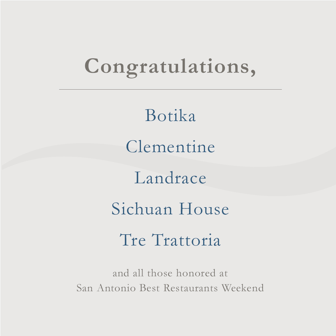 Congratulations to our clients and other local eateries who were honored this past weekend at San Antonio's Best Restaurant Weekend, presented by San Antonio Magazine.

#BotikaPearl #ClementineSA #LandraceTX #SichuanHouse #TreAtTheMuseum #HistoricPearl #SAFoodies