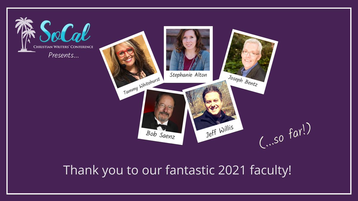 SoCalCWC's tweet photo. Thank you to our 2021  faculty, Bob Saenz, Jeff Willis, Stephanie Alton, Tammy Whitehurst, and Joseph Bentz. We want to thank these five industry professionals for their commitment to equipping Christian writers, screenwriters, and speakers to change lives. More coming soon! https://t.co/QnUTFbaihn
