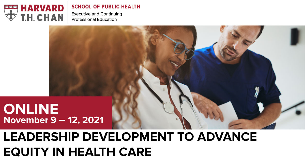 Leadership Development to Advance Equity in Health Care will help you gain the skills to lead your community in promoting health equity practices and policies. Apply today to ensure your spot. hsph.harvard.edu/ecpe/programs/…