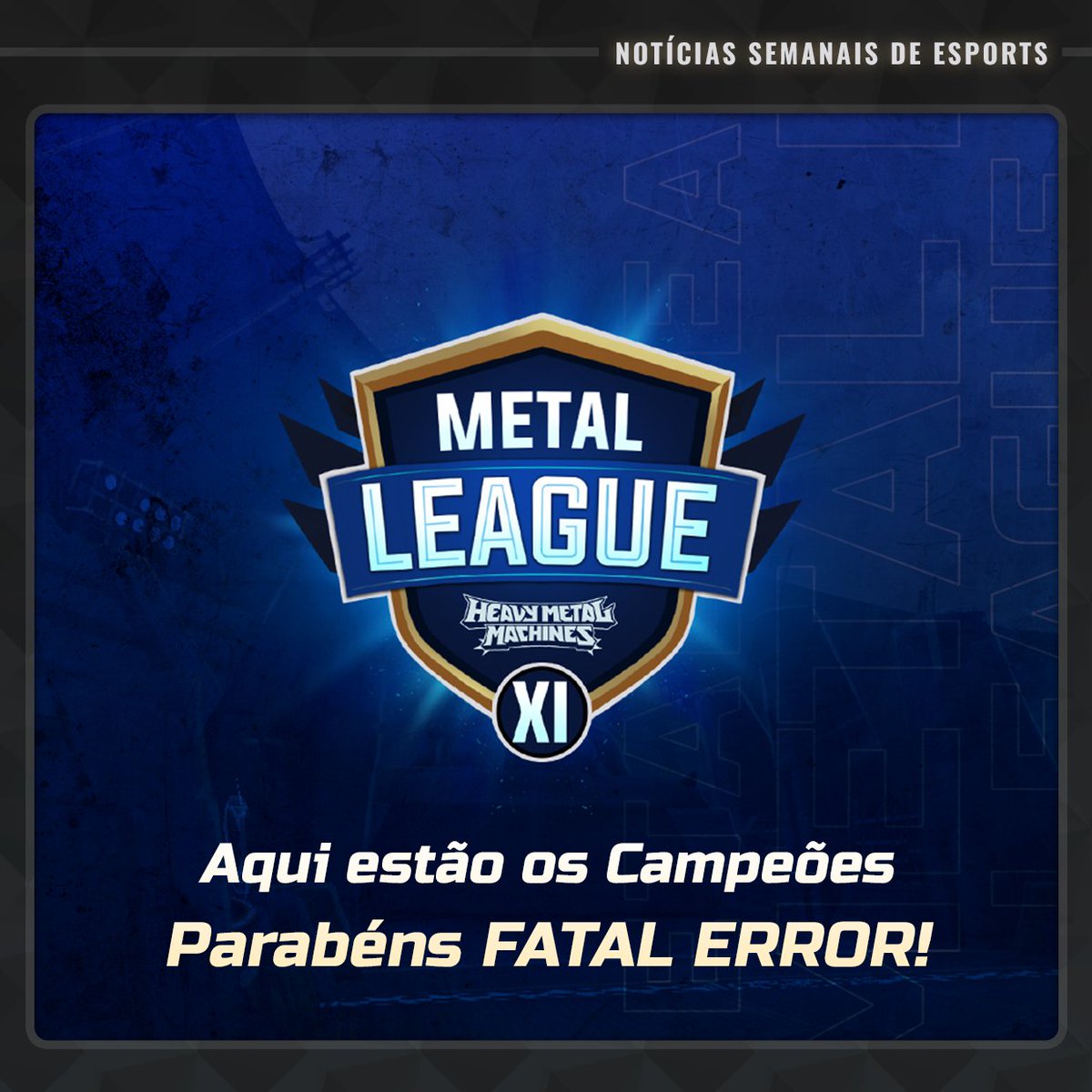 PlayHMM_BR's tweet photo. Parabéns FATAL ERROR!

Aqui temos o Time Campeão e o Ranking Final do Metal League XI - América do Sul!
Saiba mais: https://t.co/b1WpMGRLsW 
#MetalLeagueXI #esports #PlayHMM #Tournament #MadeWithUnity #Crossplay #PS4 #PS5 #Xbox #PCGame #F2P #Winners #Congrats https://t.co/hCbid75AJg