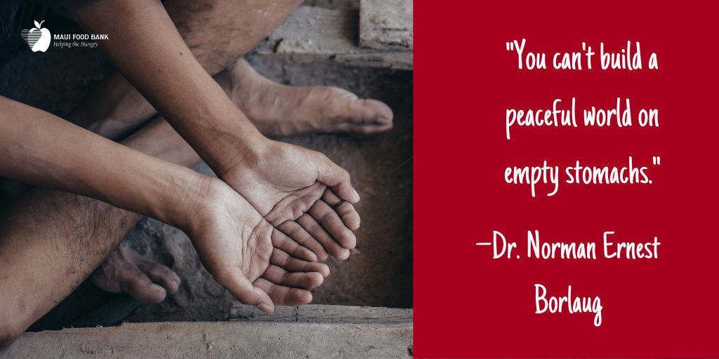 MauiFoodBank's tweet photo. "You can't build a peaceful world on empty stomachs."
–Dr. Norman Ernest Borlaug
#MauiFoodBank #Maui #MauiCounty #HungerQuotes #CharityQuotes #HelpingTheHungry #FeedTheHungry #Donate https://t.co/Z4OsY3yImM