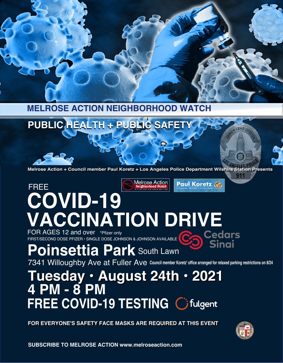 WE ARE DOING IT ALL OVER AGAIN. Melrose Action and @PaulKoretzCD5 with @LAPDWilshire @midcitywest @CedarsSinai @lapublichealth Free COVID-19 Vaccination and Testing Drive Tuesday August 24th from 4-8pm. Walk Ups Welcome. Pre-Register Follow Details Thread below. Poinsettia Park