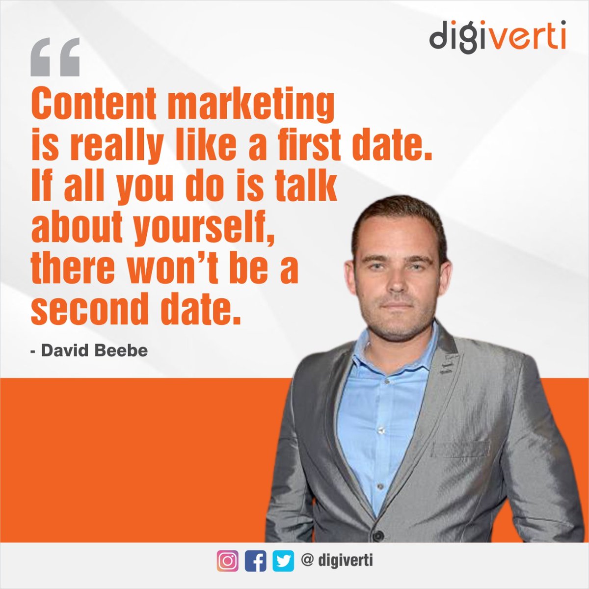 Content marketing is really like a first date. If all you do is talk about yourself, there won't be a second date.
- David Beebe
#ťhoghtoftheday💭 #Digivertical #Digiverti #DigitalIndia #Bangalore #digitalmarketing #marketing #socialmediamarketing #socialmedia #business