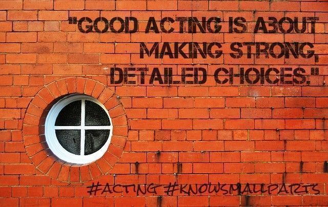 KnowSmallParts's tweet photo. Good #acting is about making strong detailed choices. #actorslife #knowsmallparts #actor #actress #acting https://t.co/vWj2Hgpx6n https://t.co/SedByQYBl5