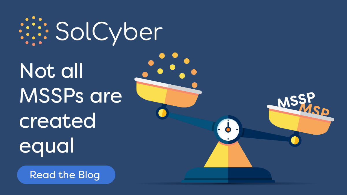 Solcyber Managed Security Read Our Latest Blog Post About How The Mssp Market Has Evolved Over The Past Two Decades And What S Required Now From Mssps To Truly Provide Smb