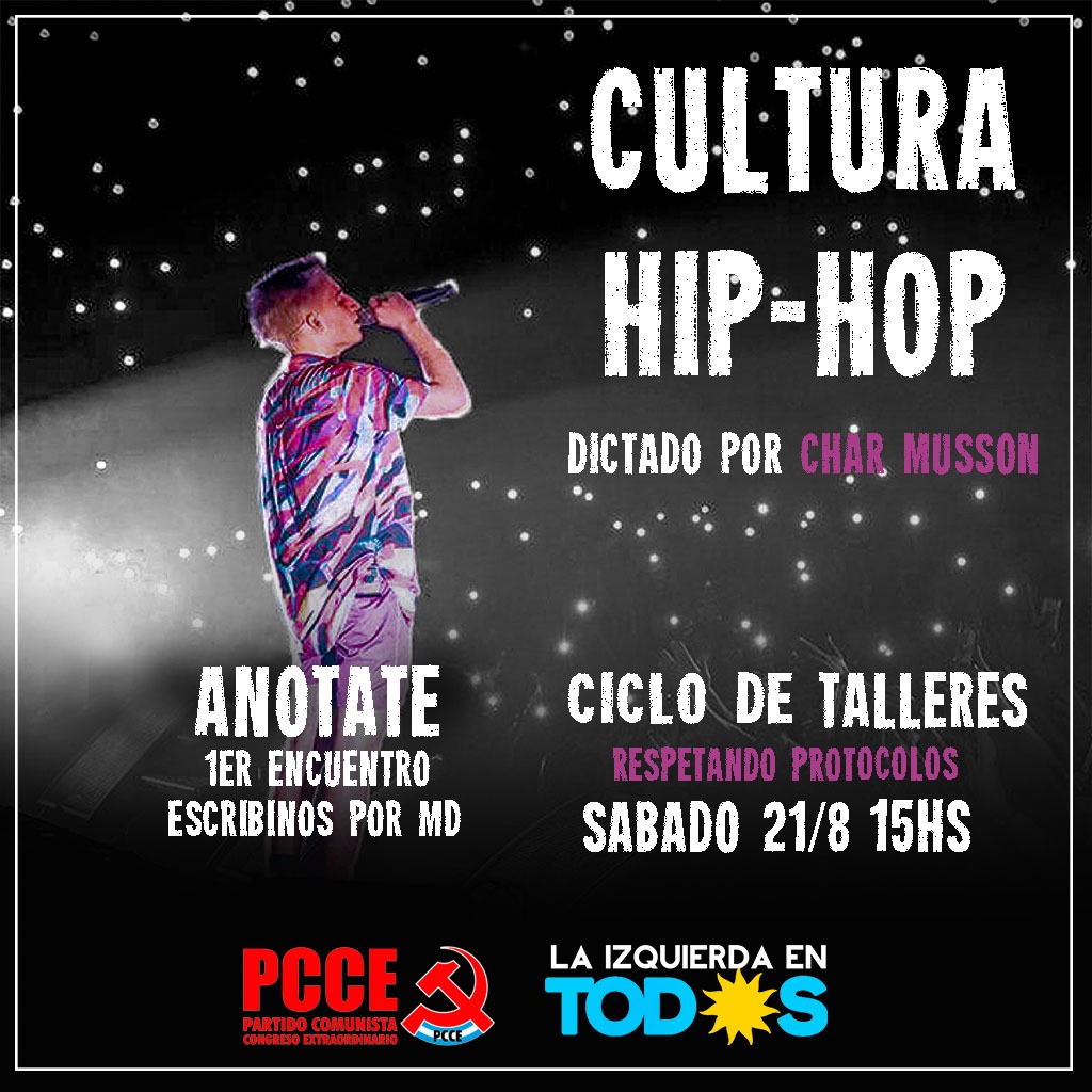 PCCEGRodriguez's tweet photo. 21/8 ciclo de talleres, Cultura Hip Hop.
Frente de juventudes y secundarios, liderado por el camarada Santiago Alfaro. 
Los talleres a cargo de Char Musson, vocalista y letrista de la banda Enois.

#PCCE
#LaIzquierdaEnTodxs
#PCCEsecus
#FernandoVeraConcejal https://t.co/IKu068c5E5