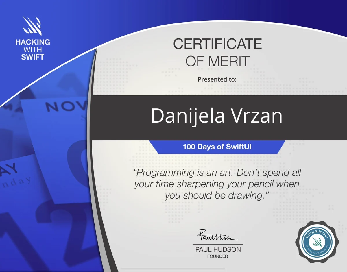 Certificate of merit from Hacking With Swift for completing the 100 days of SwiftUI and getting the 83% on the final exam