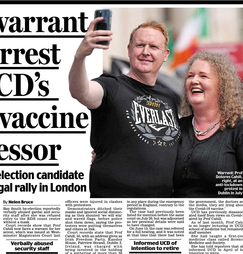 A warrant for the arrest of UCD professor and anti-lockdown campaigner Dolores Cahill has been issued in England, following a controversial rally she spoke at in central London.