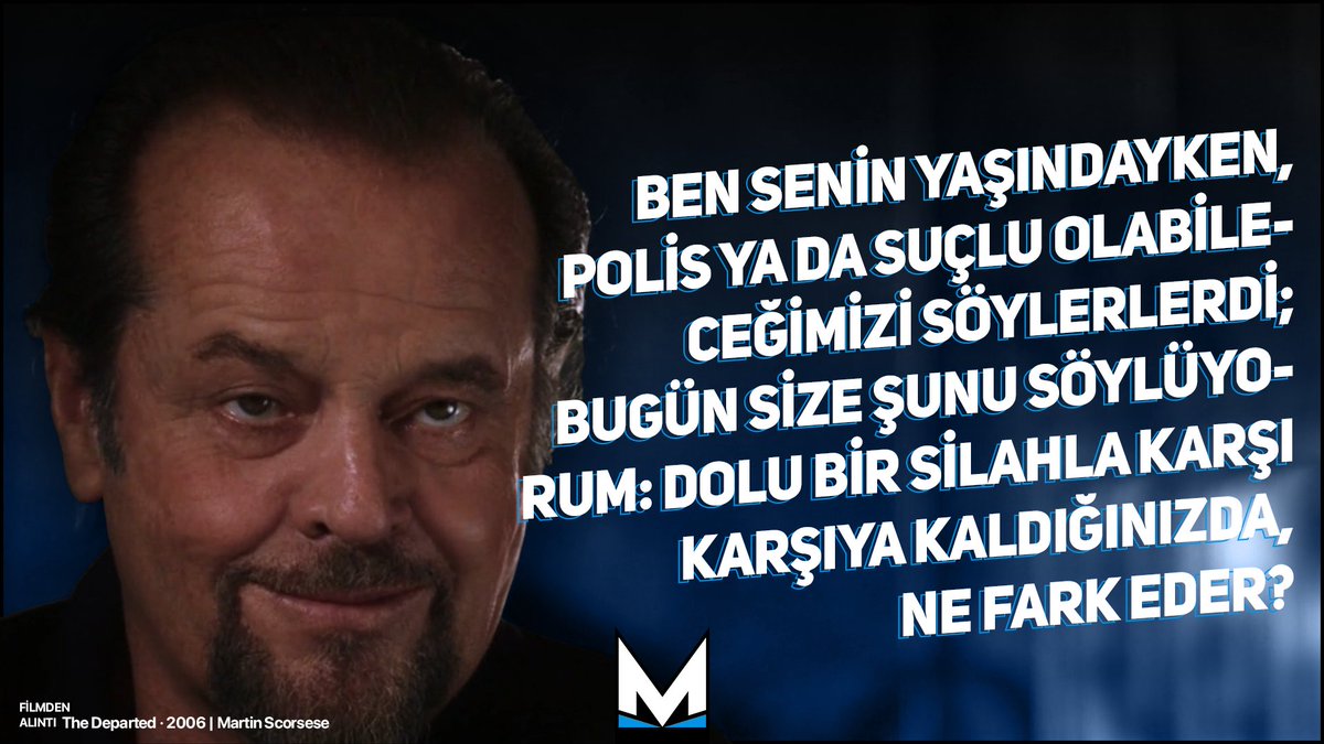 "Ben senin yaşındayken, polis ya da suçlu olabileceğimizi söylerlerdi; bugün size şunu söylüyorum: Dolu bir silahla karşı karşıya kaldığınızda, ne fark eder?"

#TheDeparted #film #filmreplikleri #alıntı #alinti