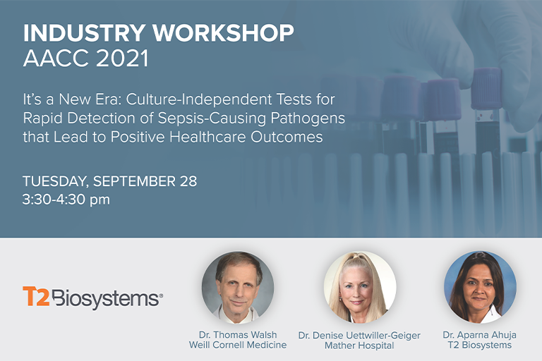 T2Bio's tweet photo. Join us at #AACC for the Industry Workshop, It's a New Era: Culture-Independent Tests for Rapid Detection of Sepsis-Causing Pathogens that Lead to Positive Healthcare Outcomes. Register at https://t.co/CzVAaj9Ewc! #_AACC #2021AACC https://t.co/Yzpq5B90xv