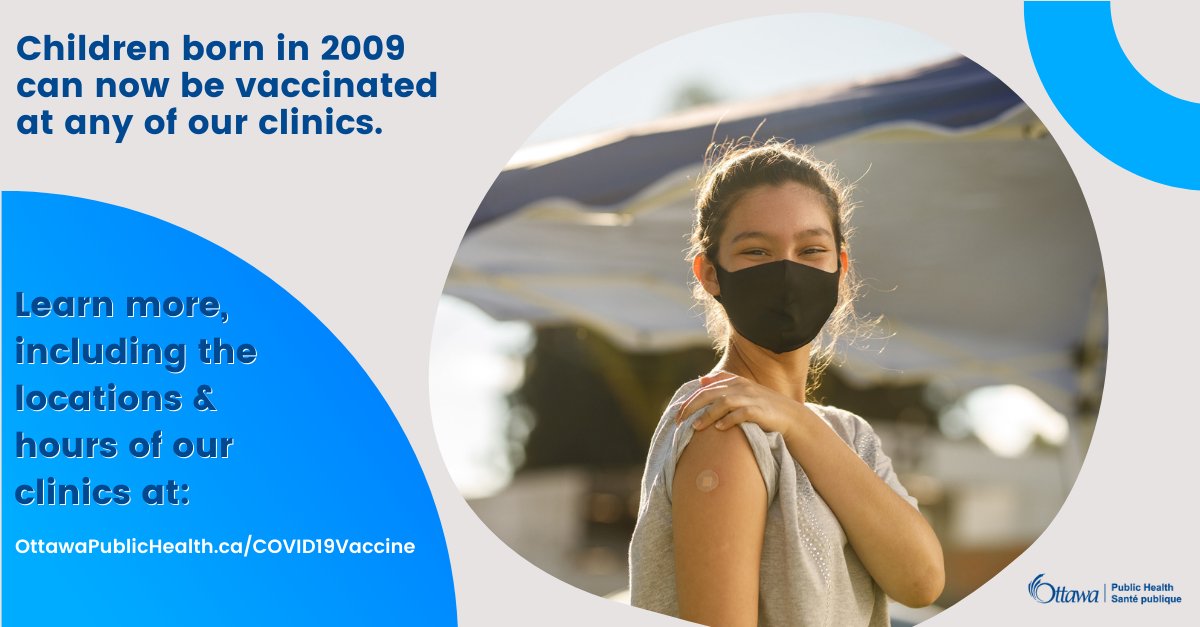 ICYMI: as of today (Aug 18), children born in 2009 can now be vaccinated at any of our clinics (all of which have walk-in appts available daily, btw😉).
 
Learn more, including the locations &amp; hours of our clinics, here: OttawaPublicHealth.ca/COVID19Vaccine