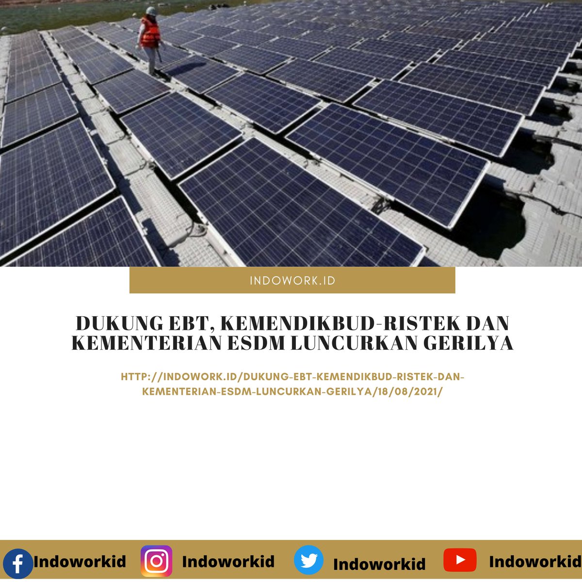 IndoworkI's tweet image. Baca selengkapnya di: indowork.id/dukung-ebt-kem…

#ebt #kemdikbud #kemristekdikti #kementrianesdm #plts #esdm