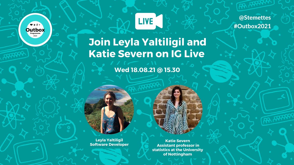 Stemettes's tweet photo. Join us at 3.30 PM BST today for an IG Live with Leyla Yaltiligil and Katie Severn. 🤩
#Outbox2021
#WomeninSTEM
#SumerofSTEM https://t.co/P5uwdoiP1T