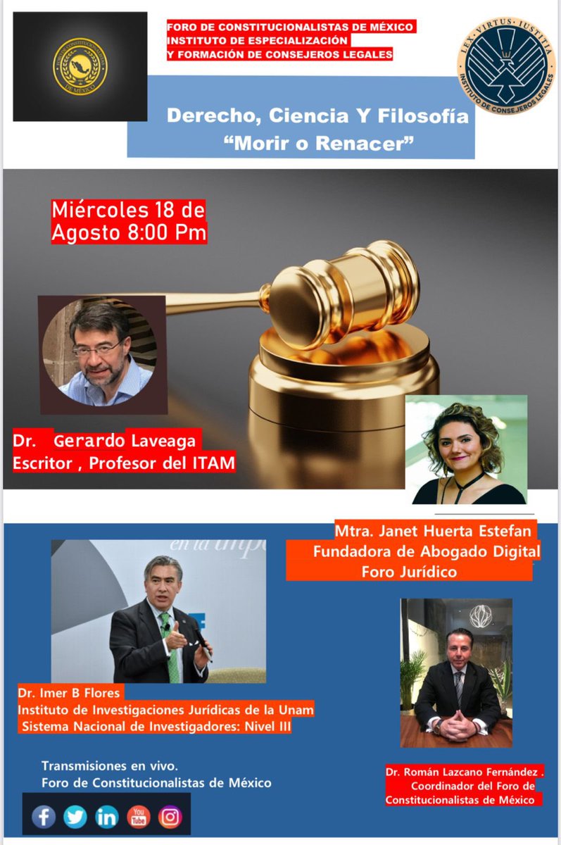 Hoy 18 de Agosto a las 8:00 PM .

Transmitida por las redes del Foro de Constitucionalistas en YouTube, facebook, Twitter 

✅Una mesa sobre “Derecho , Ciencia y Filosofía” 

¿El derecho debe Morir o renacer? 

<a href="/GLaveaga/">Gerardo Laveaga 🇺🇳</a> <a href="/janet_huerta/">Janet Huerta</a>  <a href="/imerbflores/">Imer B Flores</a> 

Coordinador 
<a href="/RomanLazcano/">Román Lazcano</a>