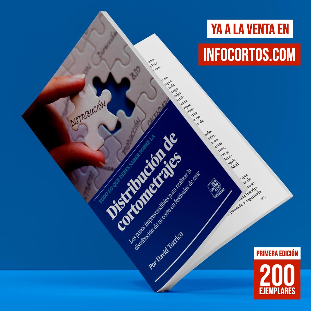 Si estás buscando cómo distribuir tu cortometraje, empieza por aquí.