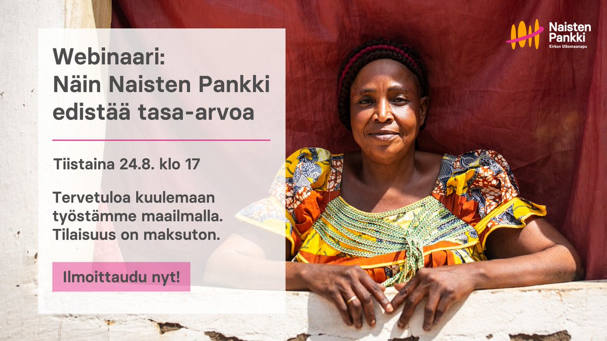 🌍 Kiinnostavatko #NaistenOikeudet ja #tasaarvo? Tervetuloa #webinaari'in kuulemaan Naisten Pankin työstä maailmalla.

👉 Ilmoittaudu: bit.ly/naistenpankki2…

⏲️ Tule linjoille: ti 24.8. klo 17

Ääneen pääsee suuresti arvostettu asiantuntija Ulla Sarasalmi <a href="/Ulkomaanapu/">Kirkon Ulkomaanapu</a>.