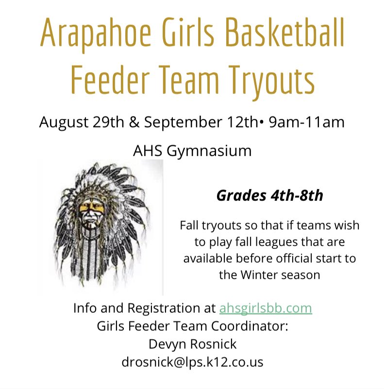 Arapahoe Girls Basketball Feeder Team Tryouts will take place August 29th and September 12th from 9:00 AM to 11:00 AM.