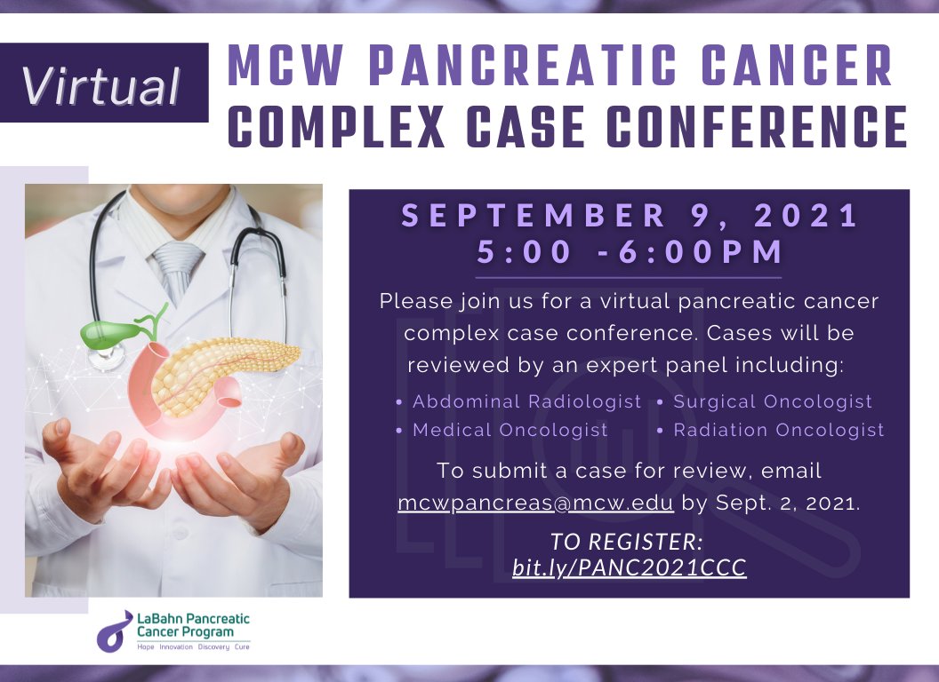 🔍NEW: SEPT 9 2021 MCW Pancreatic Cancer💻 Virtual Complex Case Conference. Register today!! #PancreaticCancer, @MCWSurgery, @SeenaMagowitz, @NatPancFdn REGISTER: bit.ly/PANC2021CCC ✔️To submit a case for review, email mcwpancreas@mcw.edu by 9/2.