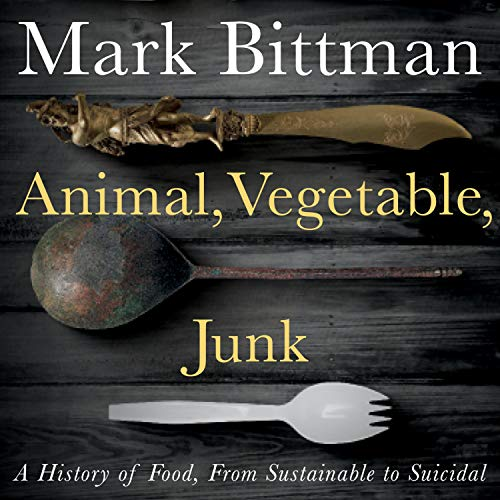 Just finished Mark Bittman's, Animal, Vegetable, Junk. My take: It should be required reading. Especially if you are one of the 7 billion people who like to eat.