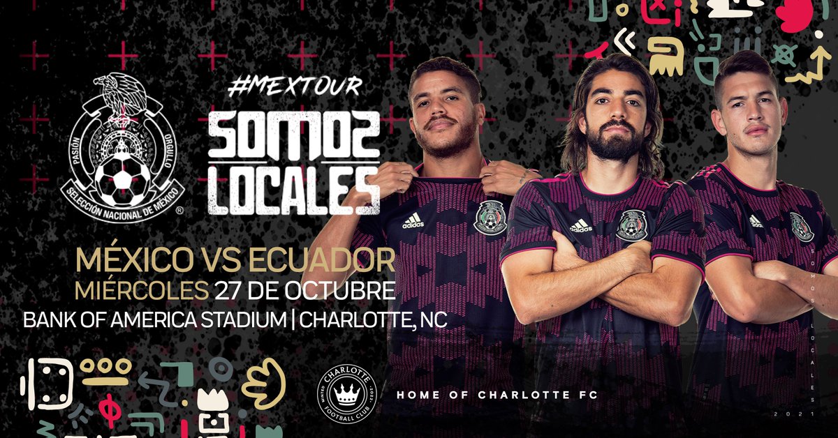 CharlotteFC's tweet photo. .@miseleccionmxEN is coming to the Queen City for MexTour! 

📍 @BofAstadium 
🆚 @FEFecuador 
📆 Oct. 27
🔗 https://t.co/reFaEXx1qm https://t.co/rMdd9dLCUl
