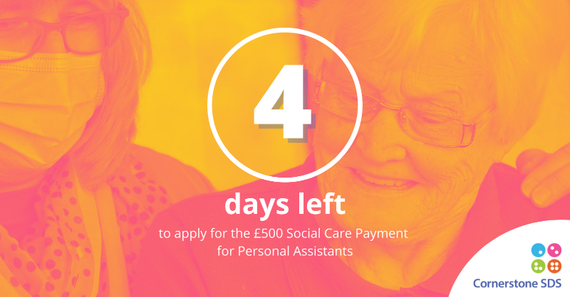 CornerstoneSDS's tweet photo. The deadline for Personal Assistants to apply for the £500 Social Care Payment is midnight on Wednesday 25 August. Tap below to get started.