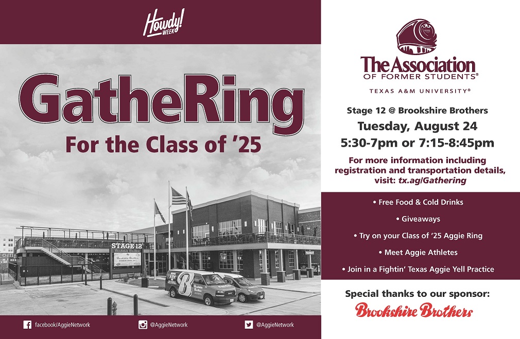 AggieNetwork's tweet photo. #TAMU25, come out to The Association's #HowdyWeek GatheRing on Aug. 24 at Stage 12 @BrookshireBros!

🥤Free food and drinks
🗣First official yell practice of fall with @TAMUyell
👍Try on a Class of '25 #AggieRing
👏Multiple giveaways

Register (free) at https://t.co/zr9kPBNqv3. https://t.co/n7SlZc4peP