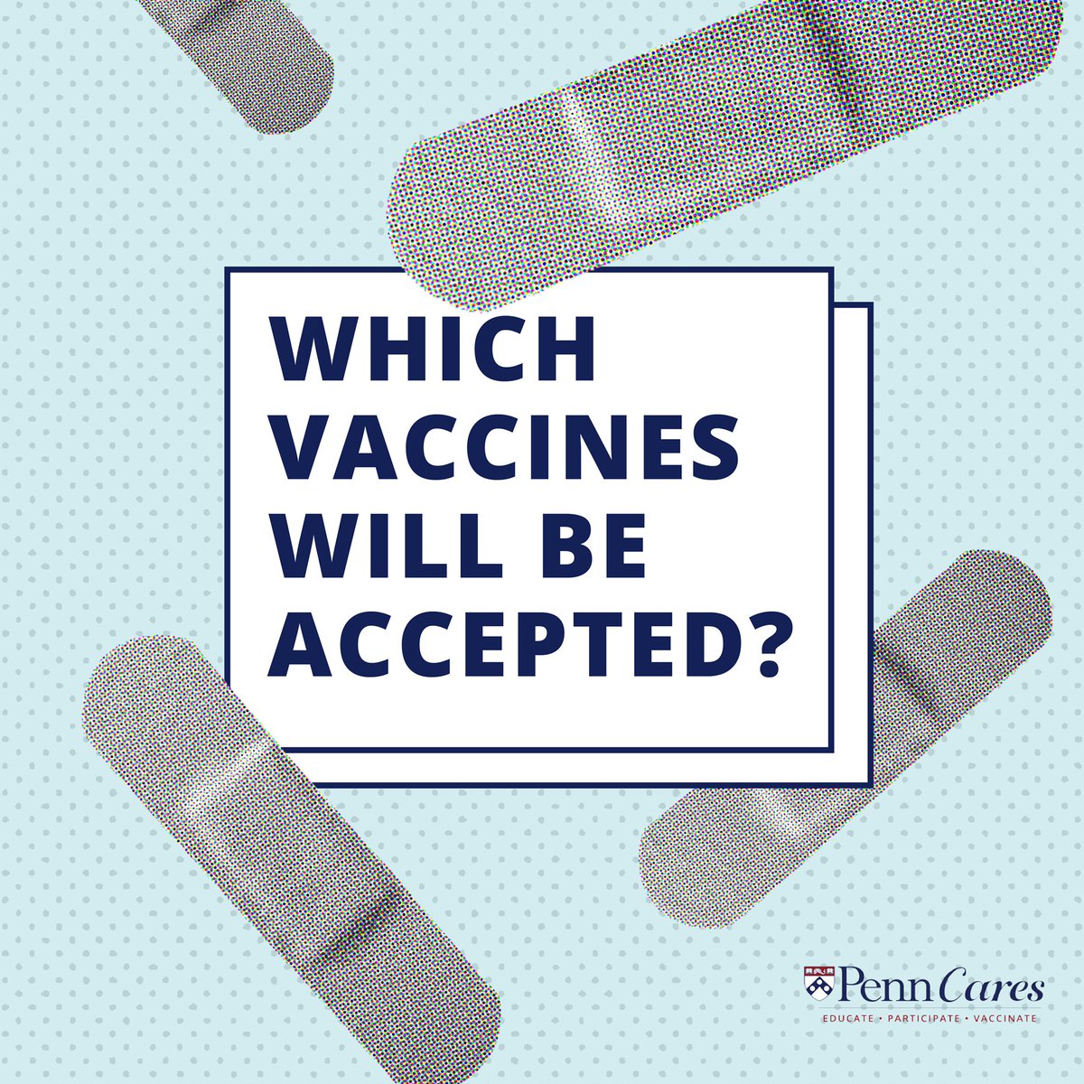 COVIDPenn's tweet photo. Wondering which vaccines are accepted @penn? #VaxUPenn https://t.co/kwpke2CD2y