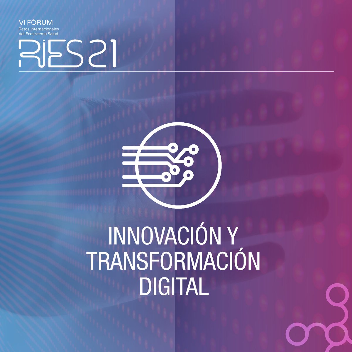 Os invitamos a ser parte de #RIES21: La Revolución Digital en la Salud y los Cuidados.