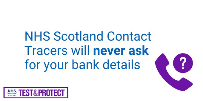 NHS Scotland Contact Tracers will never ask for your bank details.