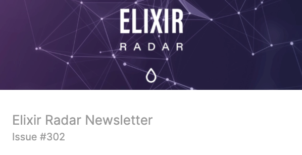 elixir_radar's tweet photo. Elixir Radar issue 302 is out! 📣

You can read it here: https://t.co/ZuZa90iWlf

This issue comes with content from @mrjoelkemp @mmirosm @benjamintmoss @1stAvenger @latachz @kamilskowron and Oskar Legner. Thank you!

#MyElixirStatus https://t.co/7v6s0whwMq