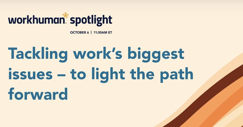 New workplace challenges demand new solutions. Find them at Workhuman Spotlight, a new digital HR event for the Human Workplace. Register today. #WHSpotlight #hrconference #hr #humanresources #futureofwork #greatresignation #talentwar

ow.ly/VJlW50FTxhl
