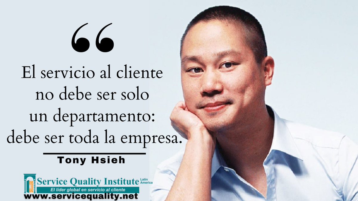 SQILatinAmerica's tweet image. “El servicio al cliente no debe ser solo un departamento: debe ser toda la empresa.” 

#TonyHsieh
#ServicioAlCliente