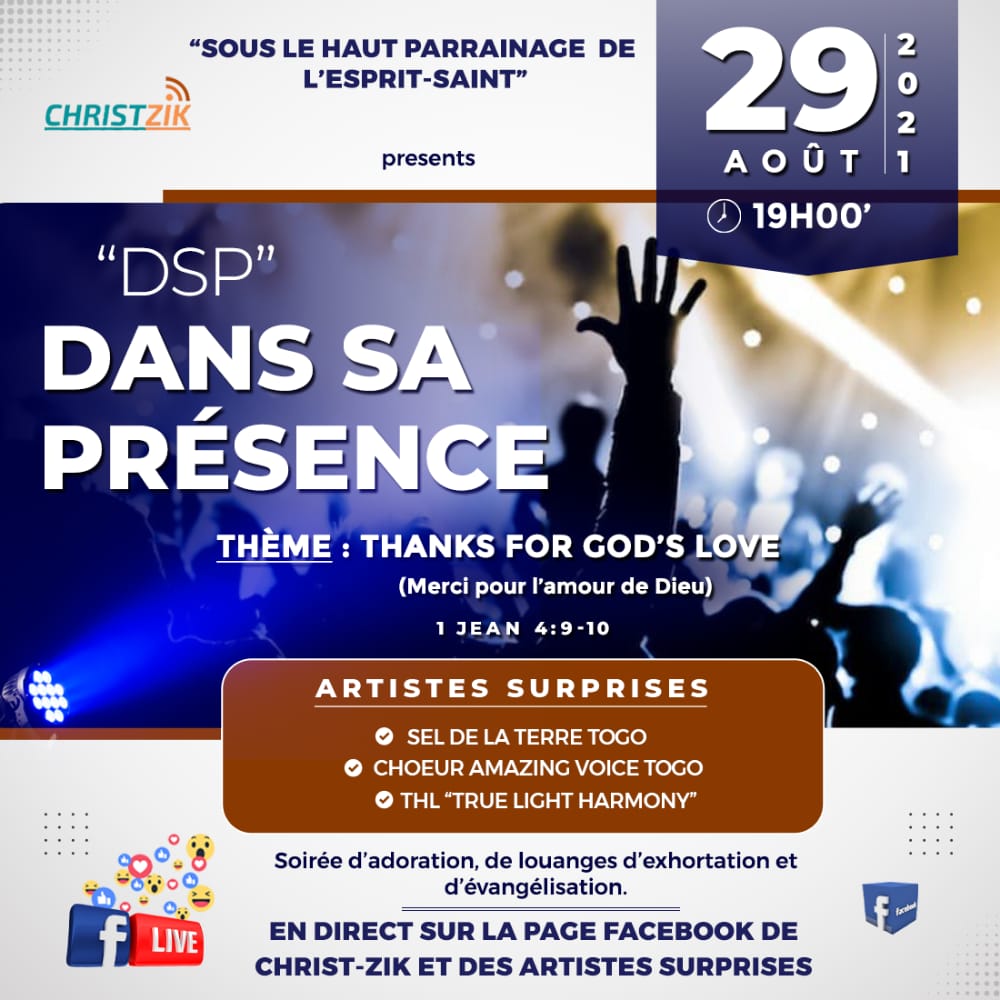AMV_togo's tweet photo. "L'amour de Dieu a été manifesté envers nous en ce que Dieu a envoyé son Fils unique dans le monde, afin que nous vivions par lui." 
1Jean 4: 9 -10

DSP "Dans Sa Présence"  

Artistes invités
CHŒUR AMAZING VOICE TOGO.
TLH "TRUE LIGHT HARMONY"
SEL DE LA TERRE TOGO https://t.co/H02Fpln0ML