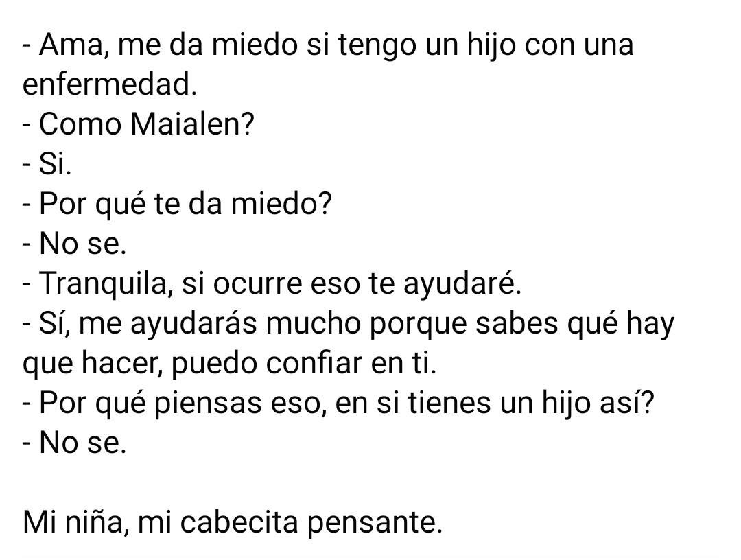 Esta conversación la he tenido esta mañana con Sara.
Mi niña, mi cabecita pensante... ❤❤