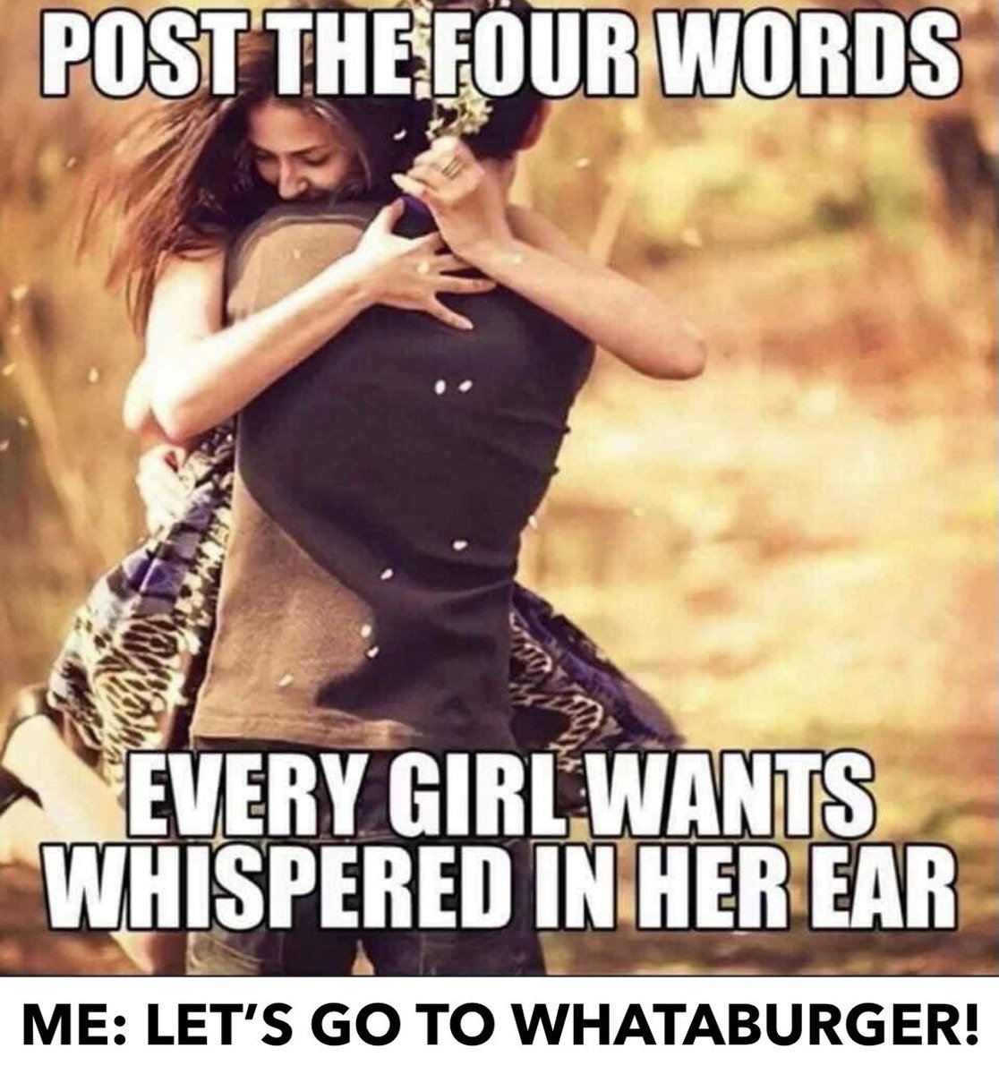 Jusayin! Let’s go to <a href="/Whataburger/">Whataburger®</a>!

#WhataburgerWednesday #Whataburger #romance