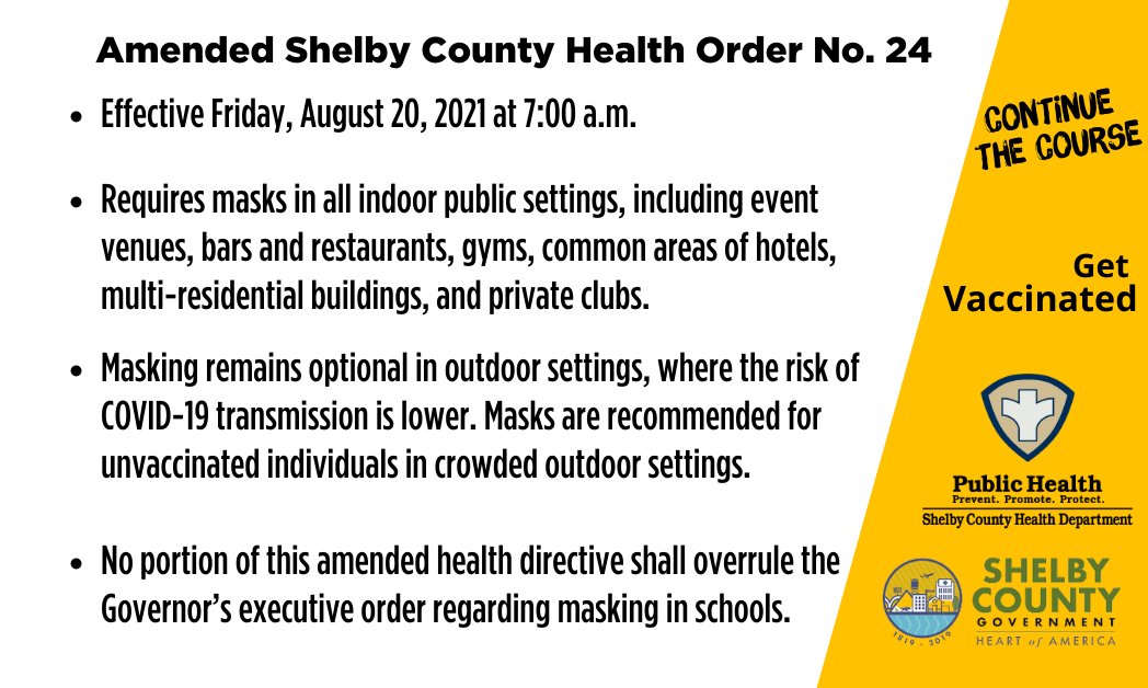 Indoor mask requirement to go into effect in Shelby County on Friday at 7:00 a.m. in order to slow the spread of the Delta variant and relieve stress on area hospitals. Masks at outdoor events will remain optional, but are recommended for unvaccinated people. #ContinuetheCourse